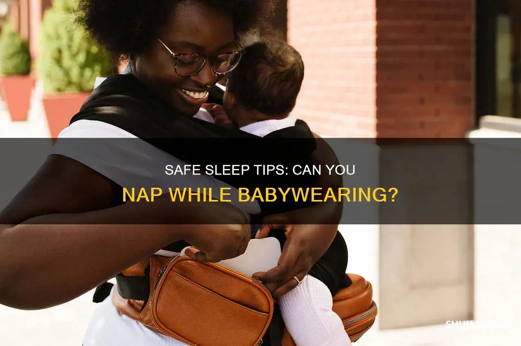 can i sleep while baby wearing