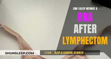 Post-Lymphectomy: Sleeping without a Bra, Safe?