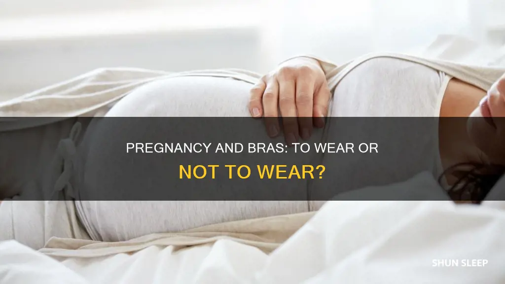can i sleep without bra during pregnancy