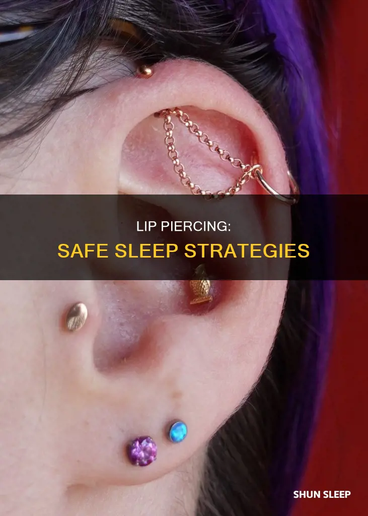 can i sleep without my lip piercing