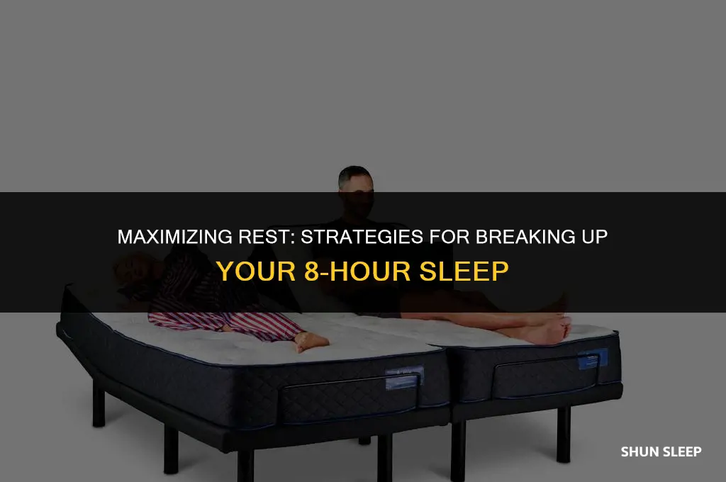 can i split my 8 hours of sleep