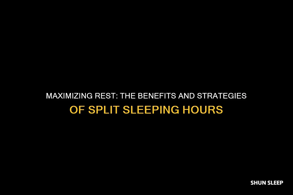 can i split my sleeping hours