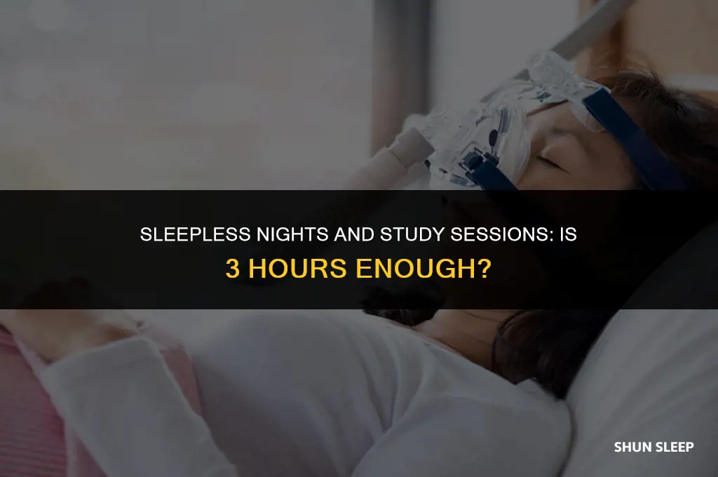can i study on 3 hours of sleep
