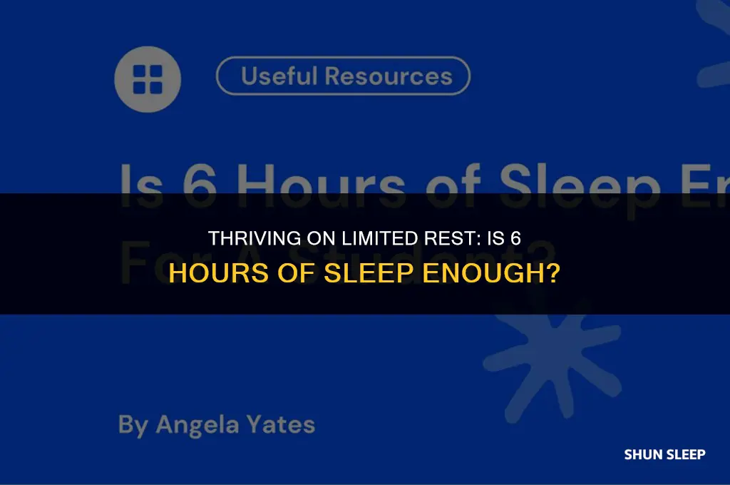 can i survive on 6 hours of sleep