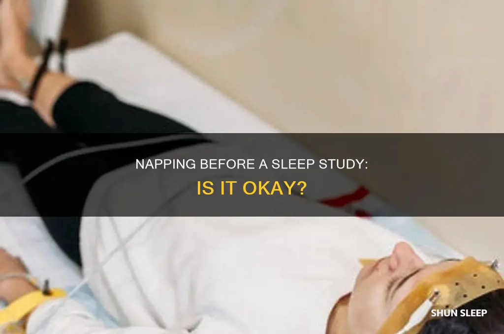 can i take a nap before my sleep study