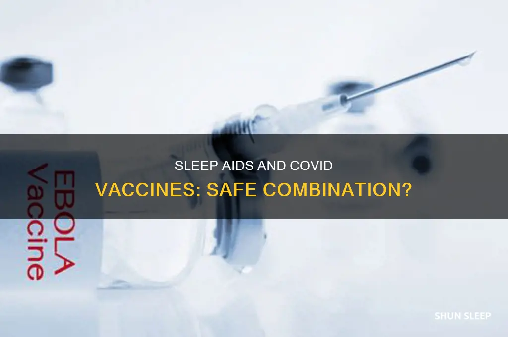 can i take a sleep aid after covid vaccine