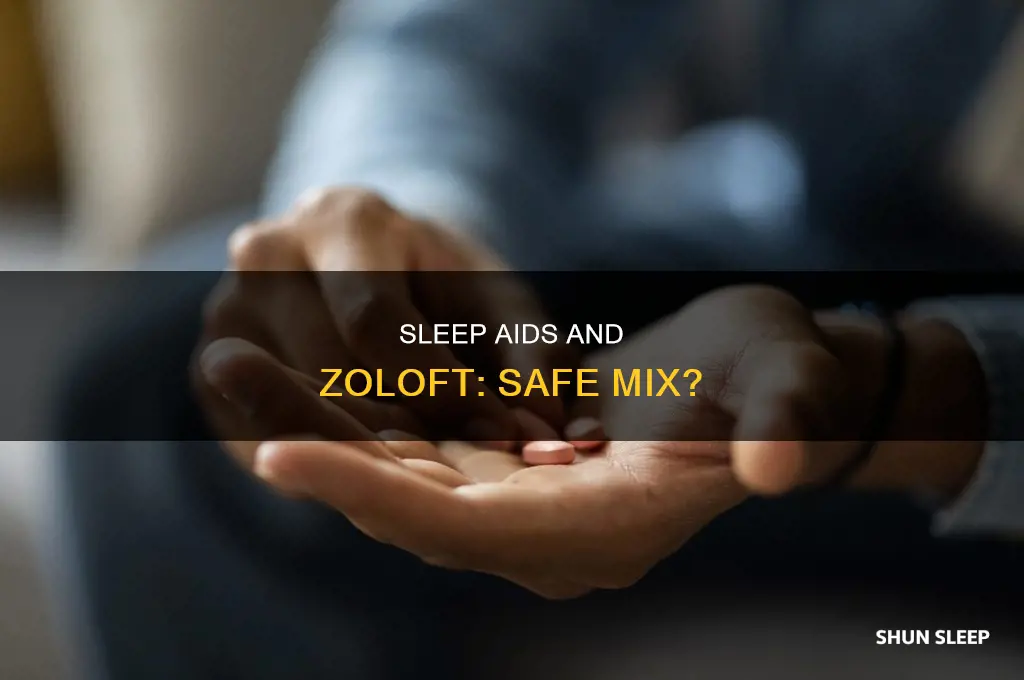 can i take a sleep aid while on zoloft