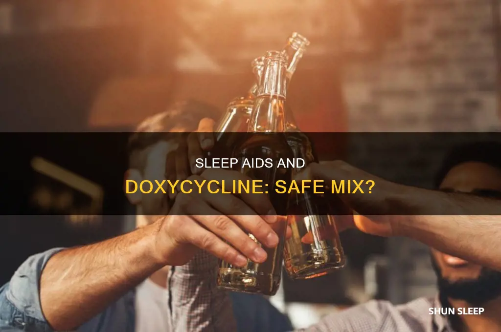 can i take a sleep aid with doxy cycline