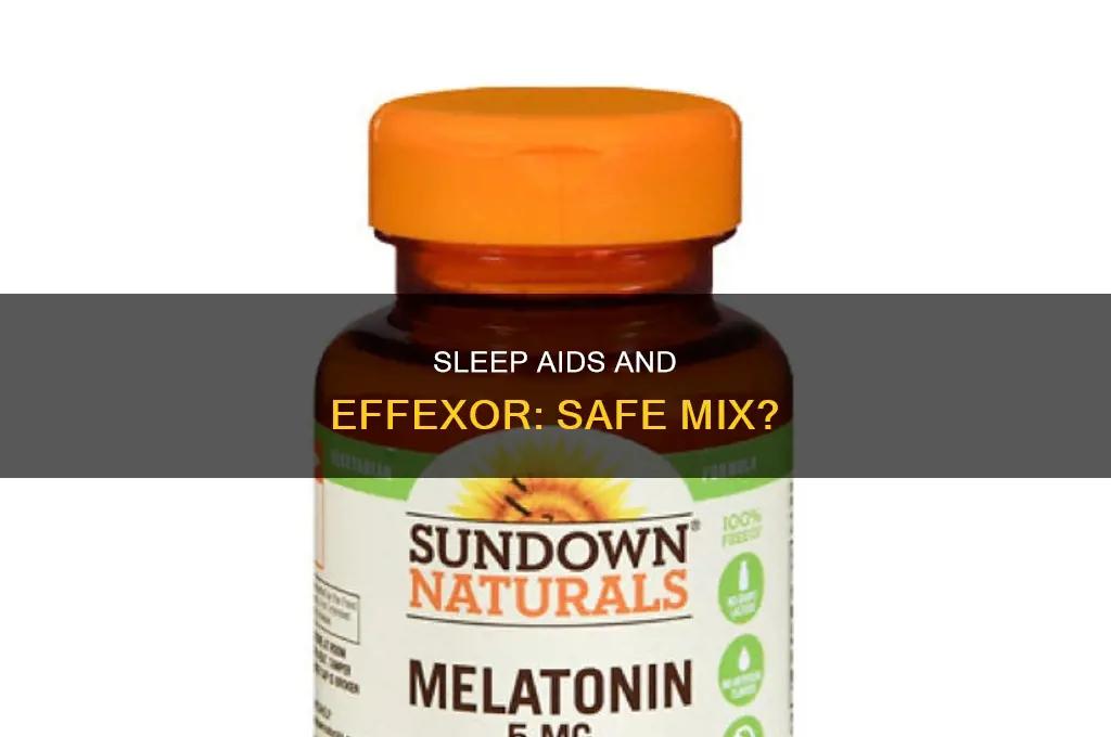 can i take a sleep aid with effexor