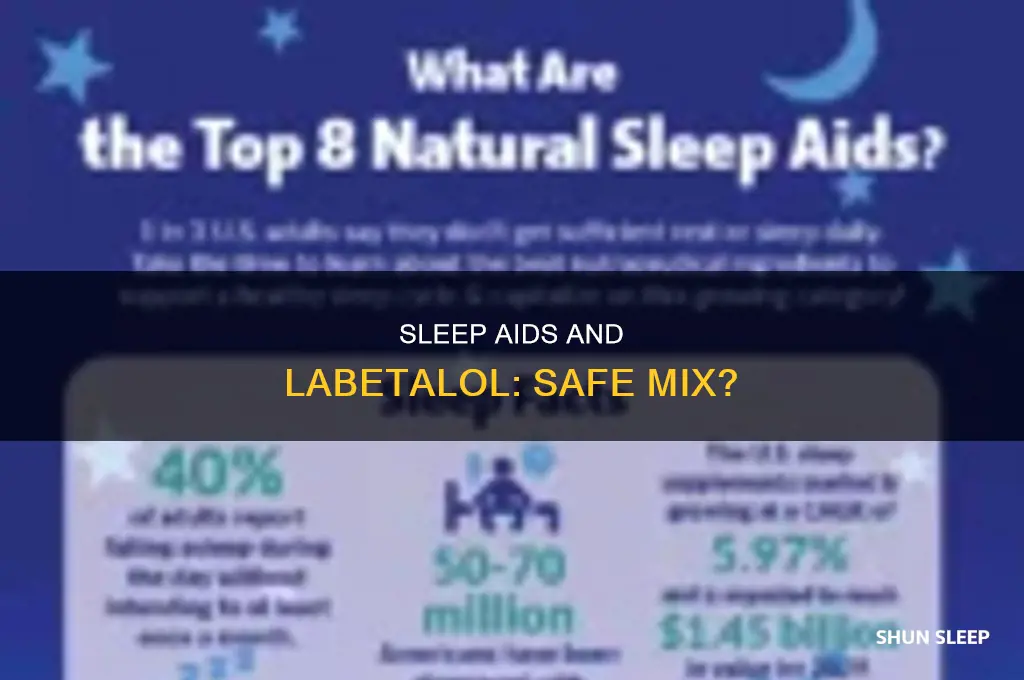 can i take a sleep aid with labetalol