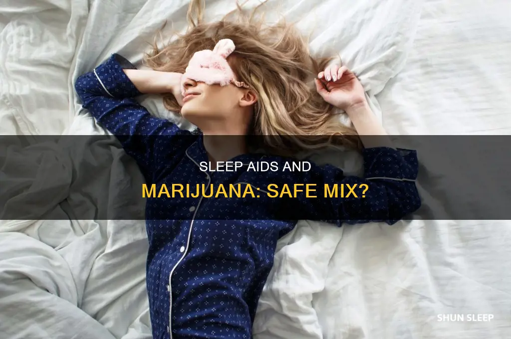 can i take a sleep aid with marijuan