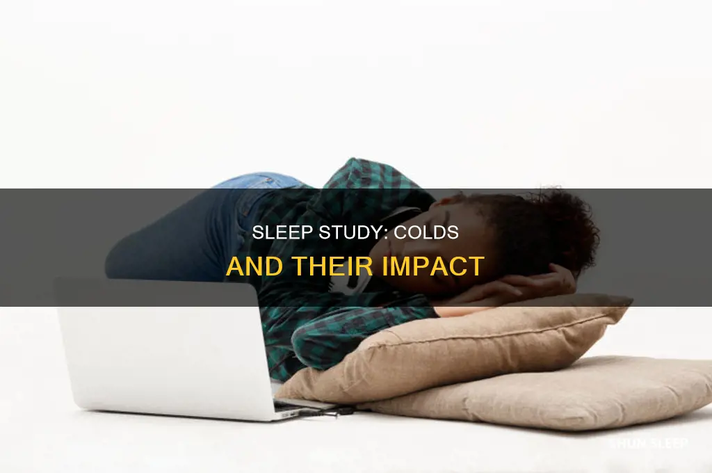 can i take a sleep study with a minor cold