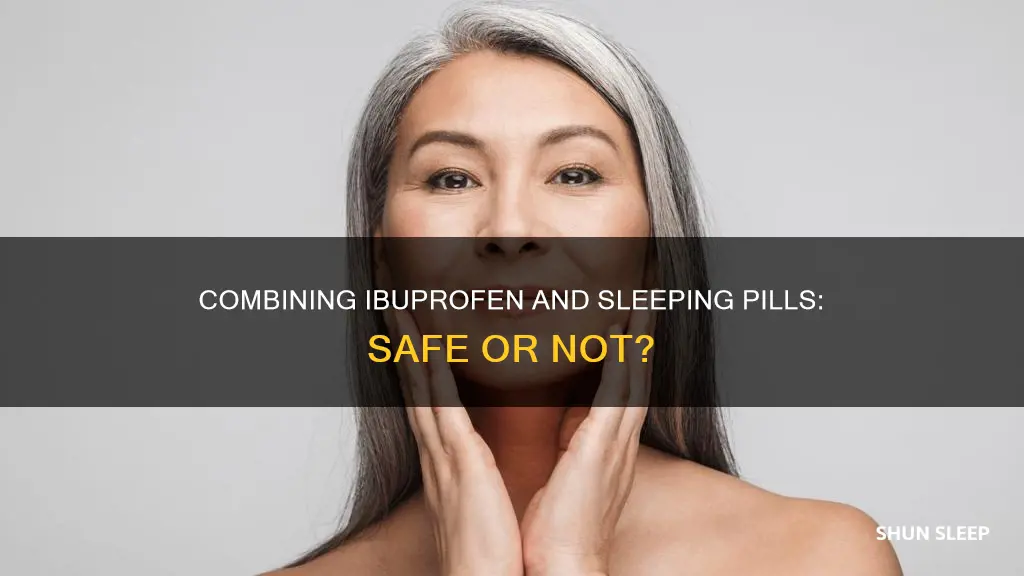 can i take a sleeping pill after ibuprofen