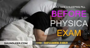 Sleeping Pills Before Physical Exam: Safe or Not?