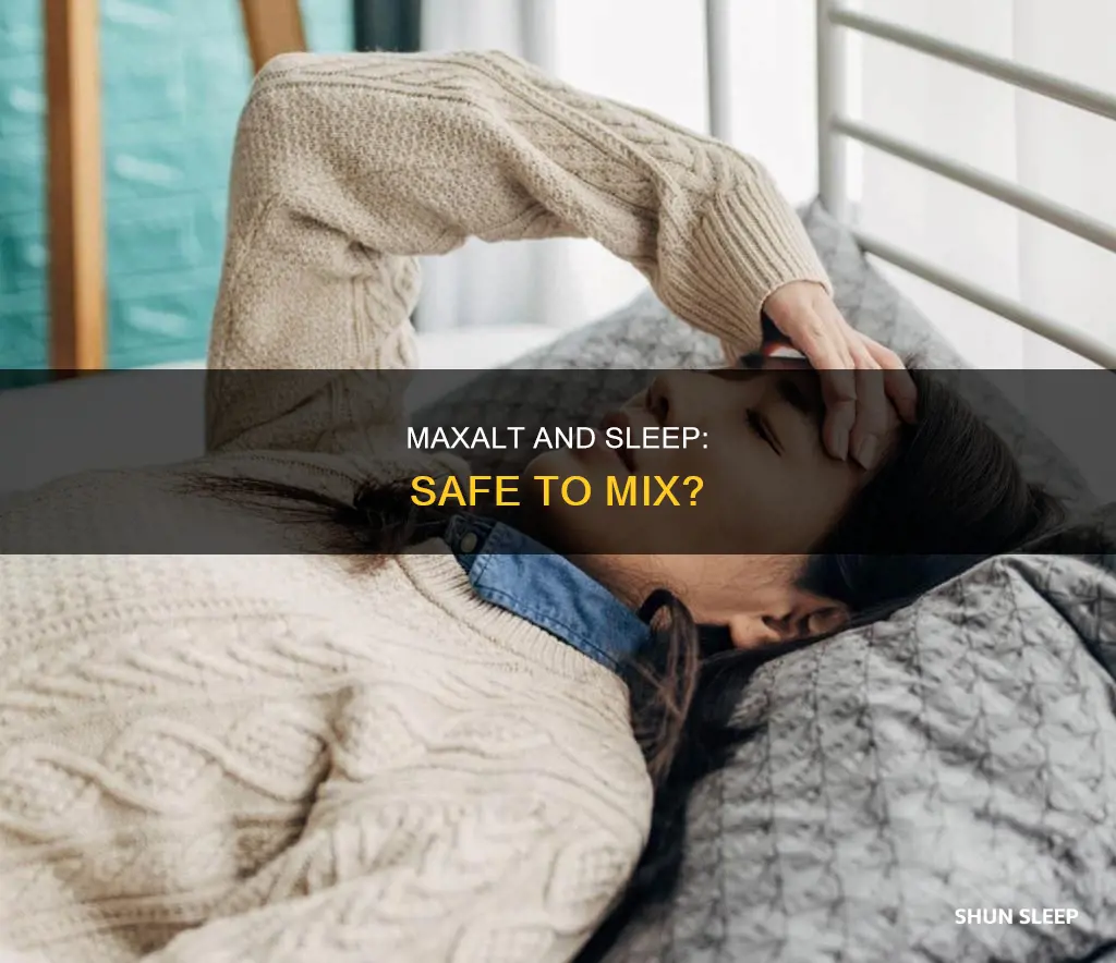 can i take a sleeping pill with maxalt