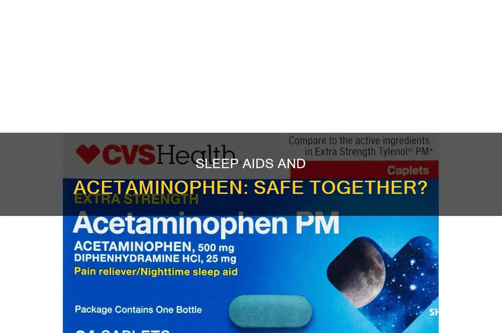 can i take acetaminophen with sleep aid