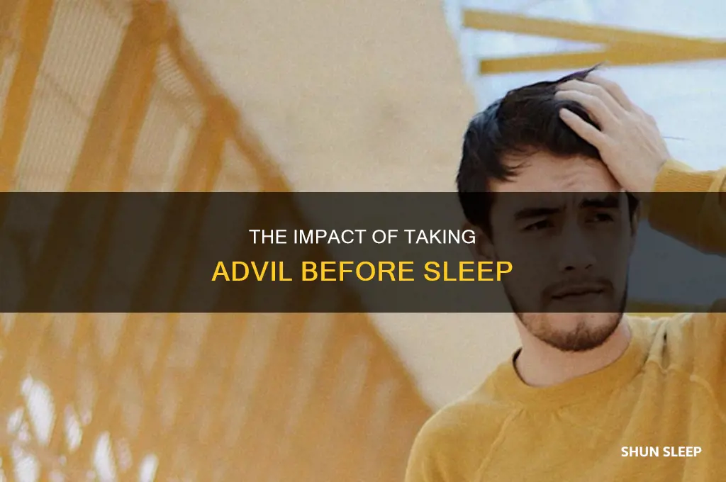 can i take advil before sleeping