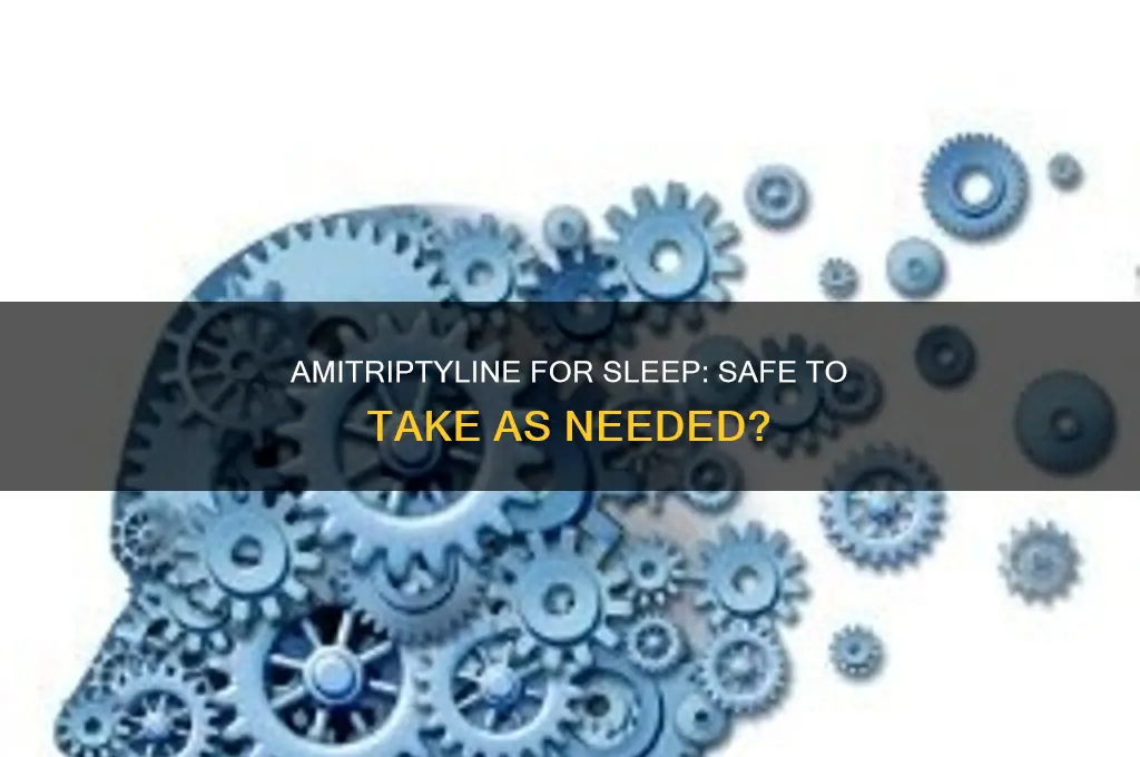 can i take amitriptyline as needed for sleep