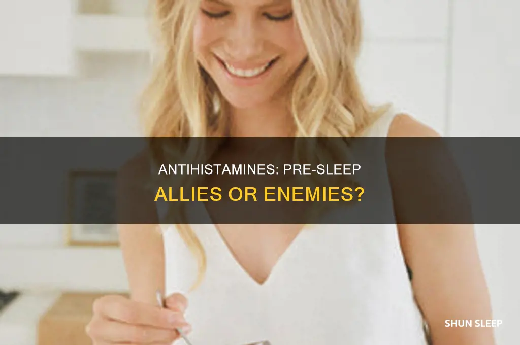 can i take antihistamine before sleep