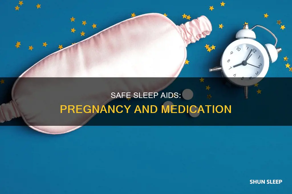 can i take anything for sleep while pregnant