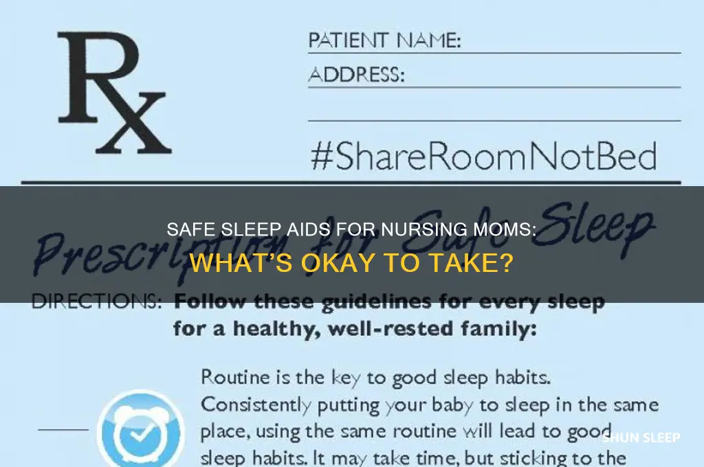 can i take anything to help me sleep while nursing