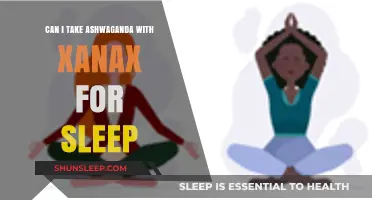Ashwagandha and Xanax: A Safe Sleep Combo?