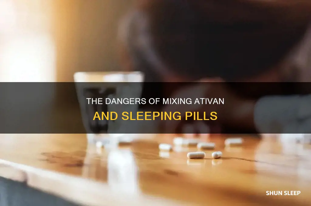 can i take ativan and sleeping pills