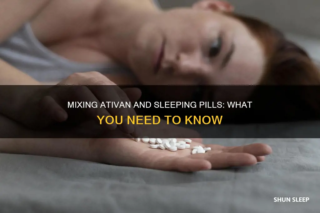 can i take ativan with sleeping pills