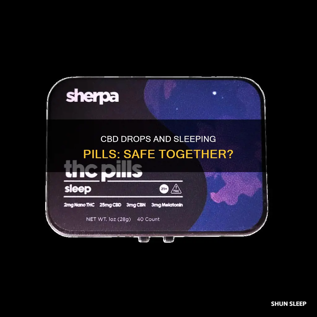 can i take cbd drops and sleeping pills