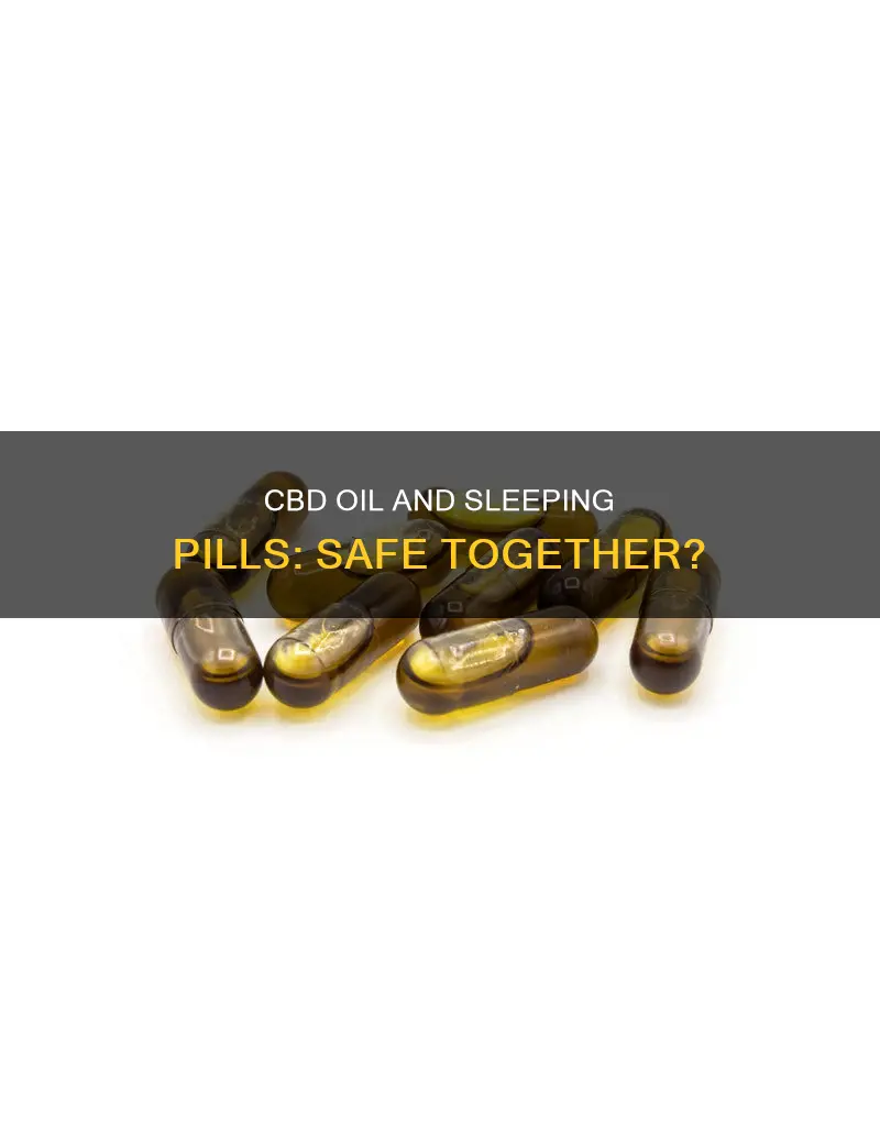can i take cbd oil with sleeping pills