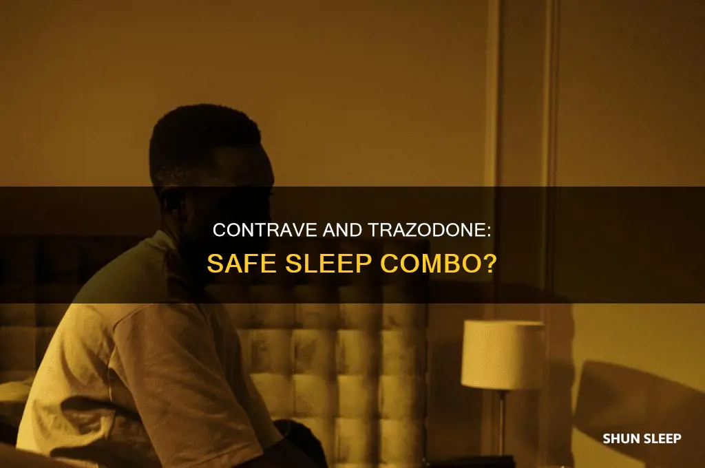 can i take contrave and trazadone for sleep in evening