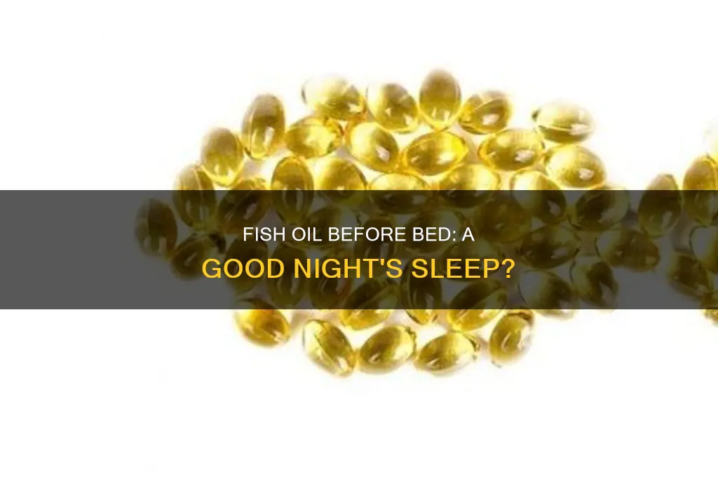 can i take fish oil before sleep