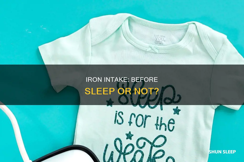 can i take iron before sleep