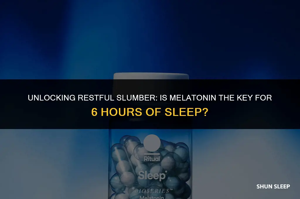 can i take melatonin for 6 hours of sleep