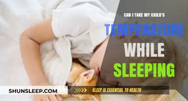Easy Ways to Take Your Child's Temperature While Asleep