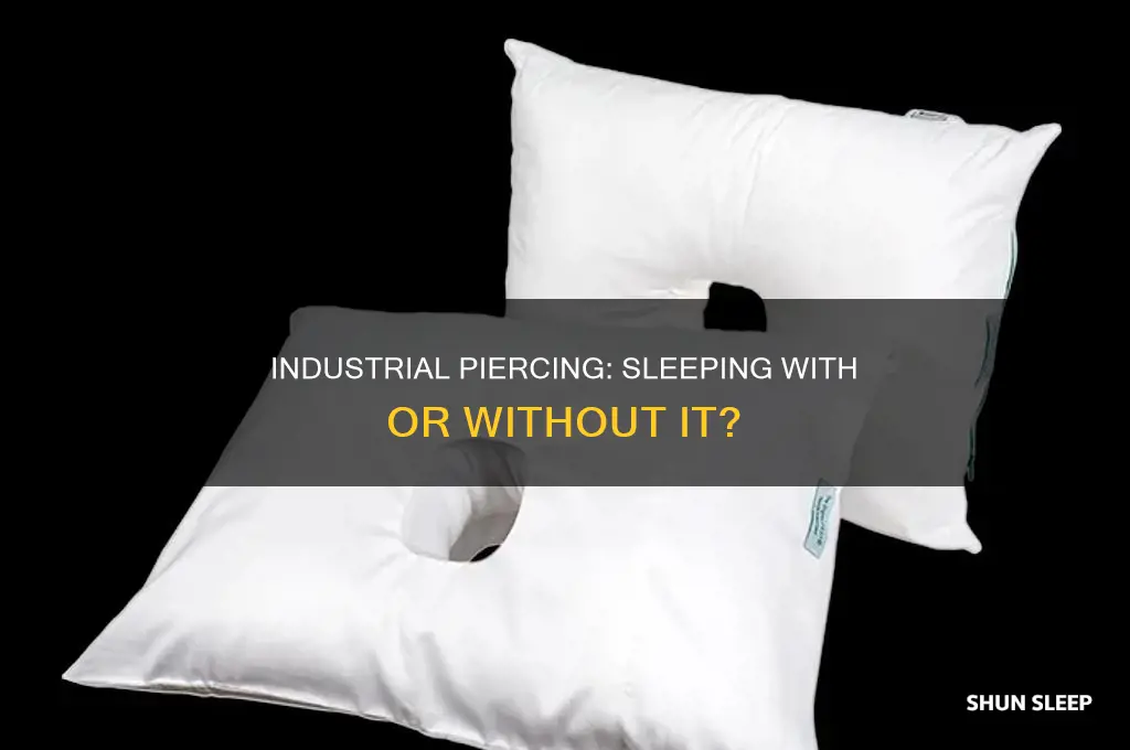 can i take my industrial piercing out to sleep