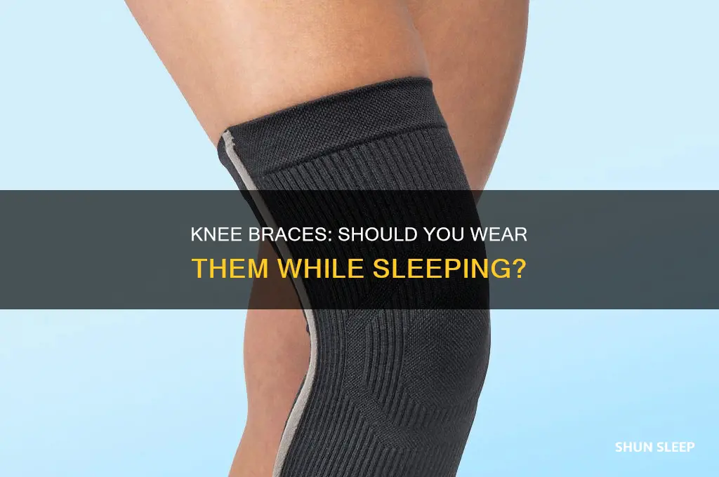 can i take my knee brace off to sleep