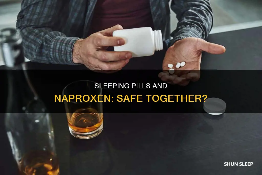 can i take naproxen and sleeping pills