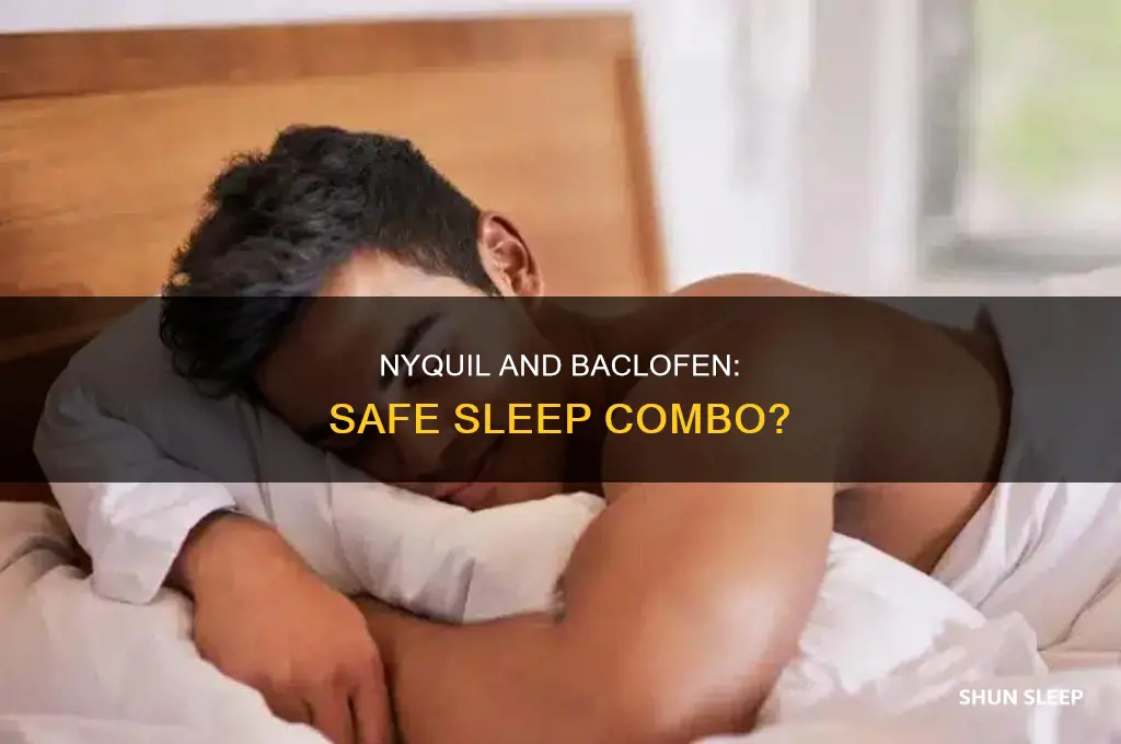 can i take nyquil to sleep agter taking bacoflen