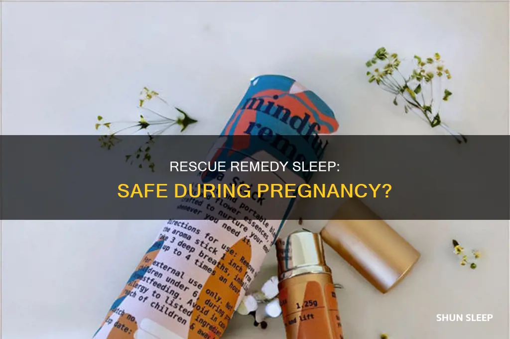 can i take rescue remedy sleep when pregnant