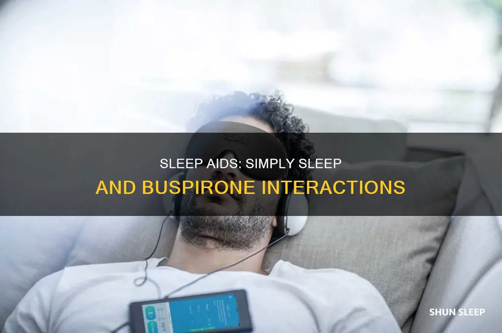 can i take simply sleep with buspirone