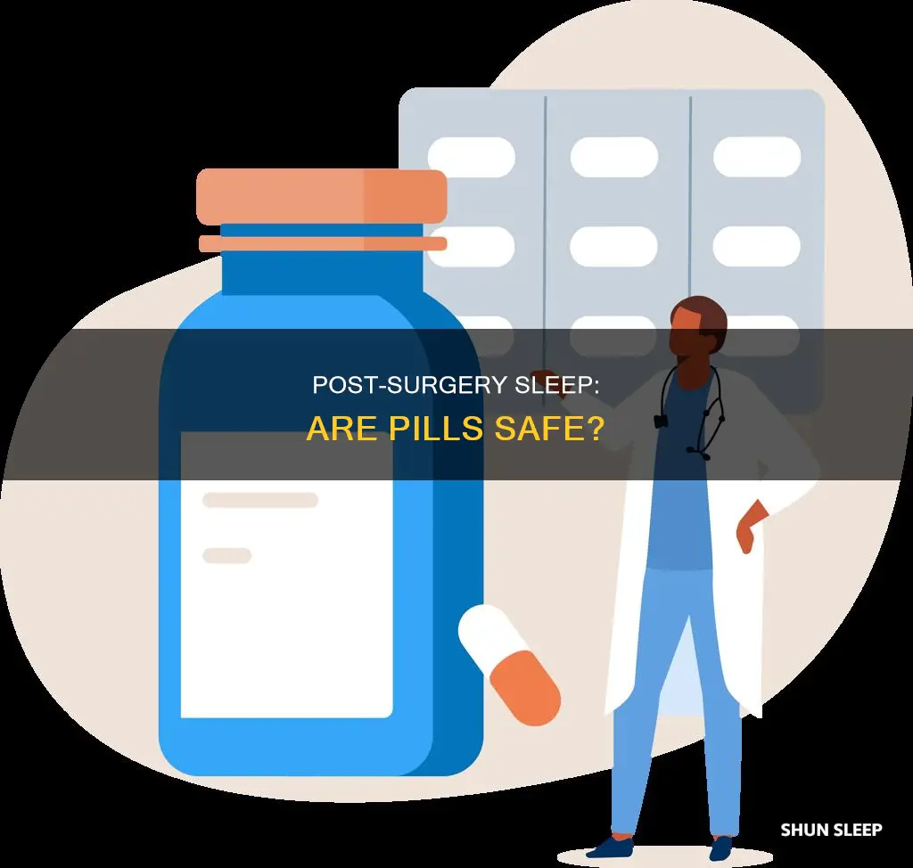 can i take sleeping pills after surgery