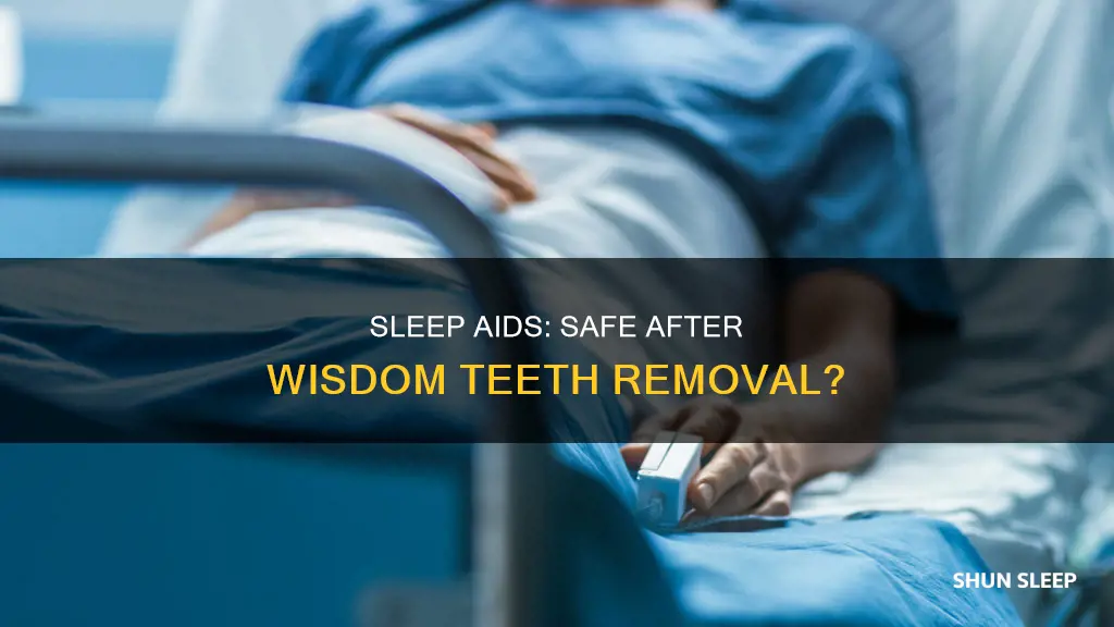 can i take sleeping pills after wisdom teeth removal