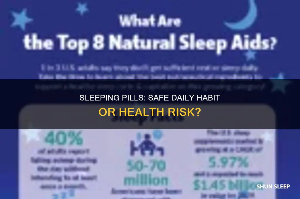 can i take sleeping pills daily
