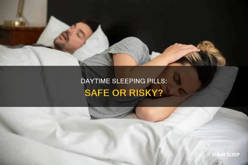 can i take sleeping pills during the day