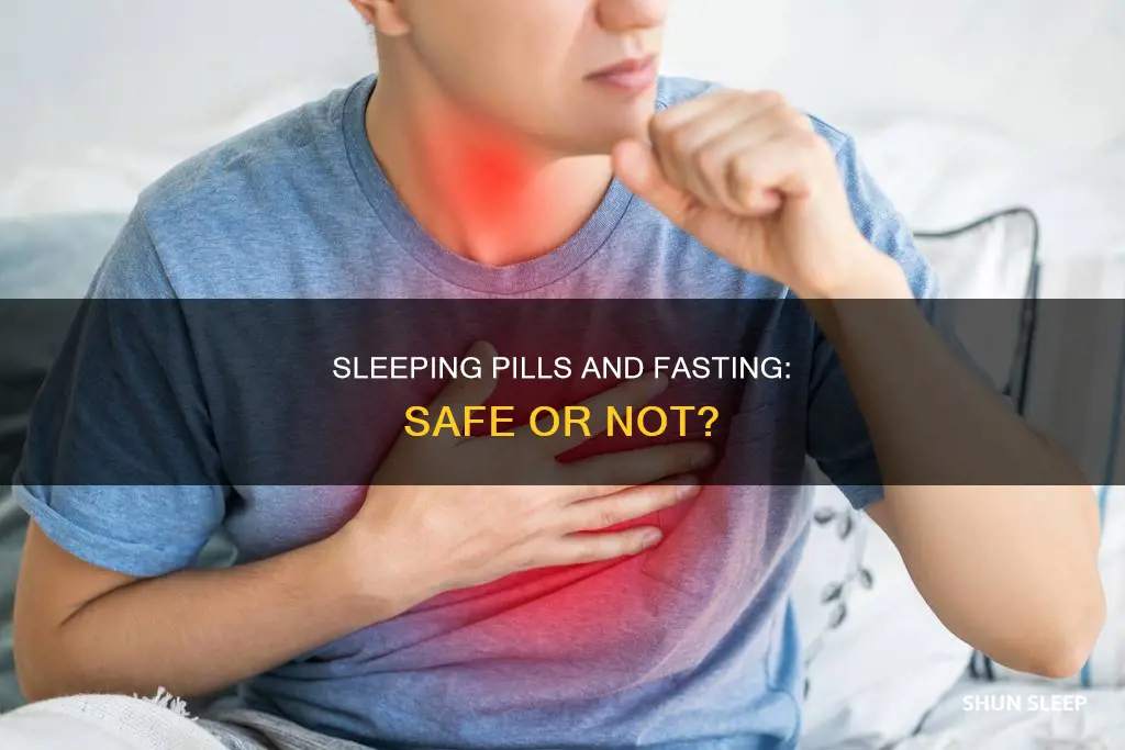 can i take sleeping pills while fasting