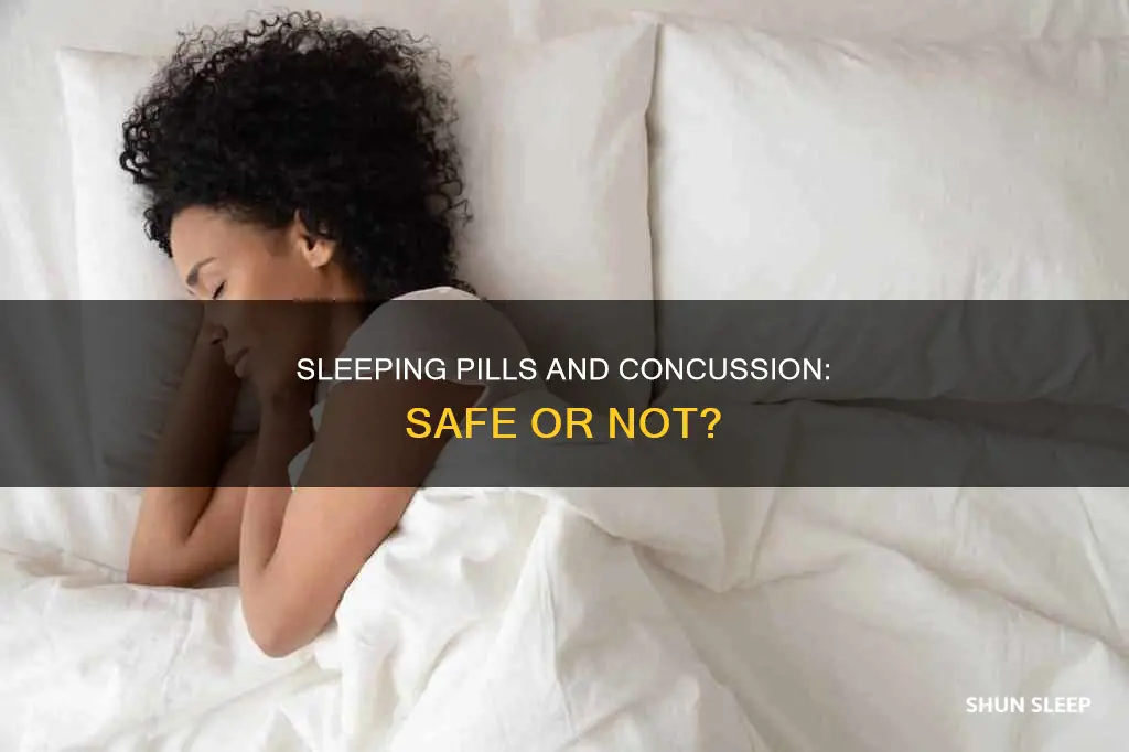 can i take sleeping pills with a concussion