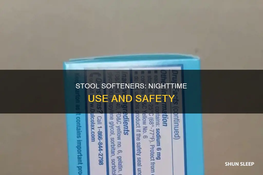can i take stool softener before sleeping