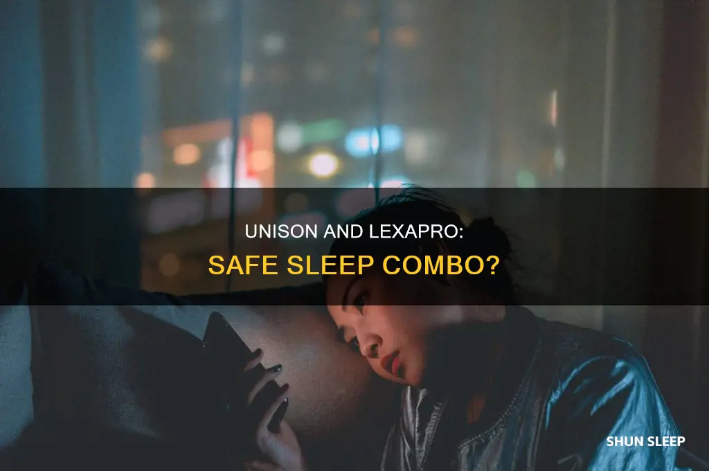 can i take unison for sleep while taking lexapro