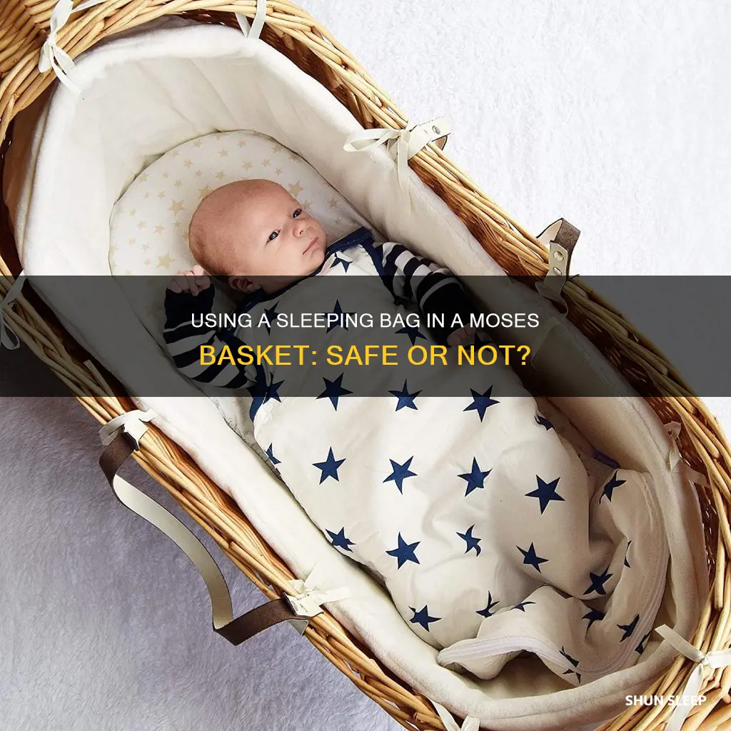 can i use a sleeping bag in a moses basket